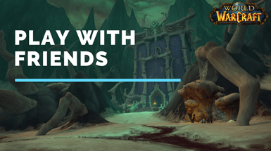 Как играть в World of Warcraft с друзьями